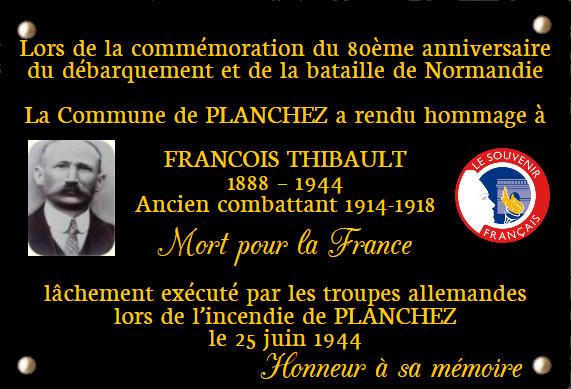 Plaque en hommage à François Thibault (1888-1944), ancien combattant de 14-18, Mort pour la France, exécuté à Planchez le 25 juin 1944